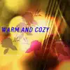 Stream & download Warm and Cozy