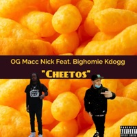 Cheetos (feat. Bighomie Kdogg) - Single - OG Macc Nick