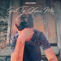 Get To Know Me - Crater
