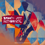 Smooth Jazz Instrumental - Smooth Jazz Sax Instrumental