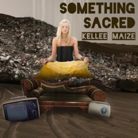 Something Sacred - Single - Kellee Maize