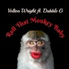 Roll That Monkey (feat. Dubble G) - Single