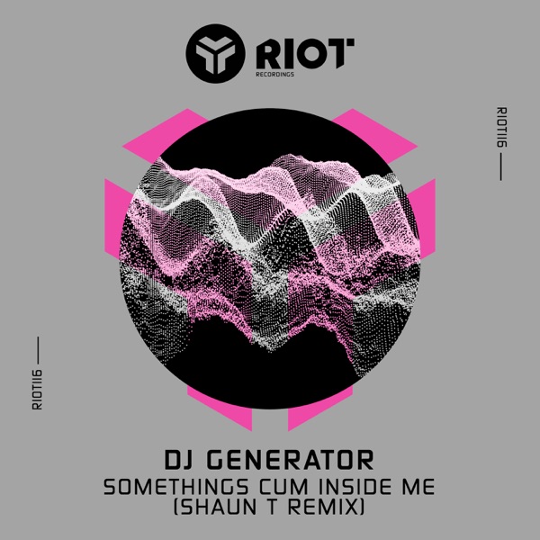 Something's Cum Inside Me (Shaun T Remix) - Single