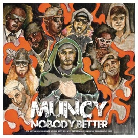 Nobody Better (feat. Krizz Kaliko, KXNG Crooked, Joey Cool, Joell Ortiz, Rittz, Jehry Robinson, JL, Landxn Fyre & Nick Speed) Muncy