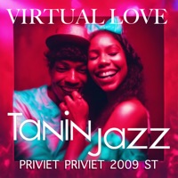Virtual Love (Priviet Priviet 2009 St) - Single - Tanin Jazz