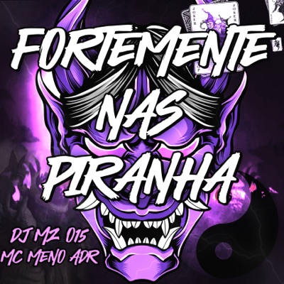 Fortemente nas Piranha - Single