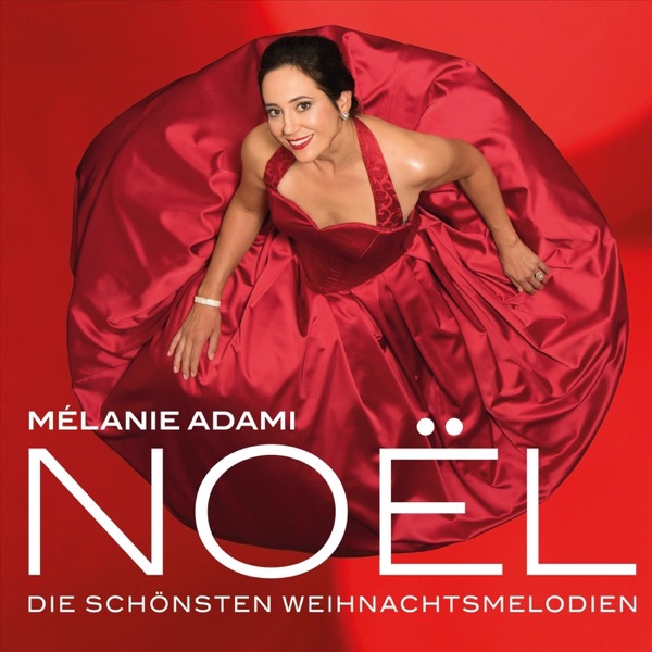Noël: Die Schönsten Weihnachtsmelodien