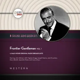 Frontier Gentleman, Vol. 1 (The Classic Radio Collection)