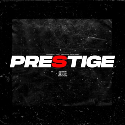 Prestige (feat. Pakogera, Un Tal Juan & Zocket) - Single