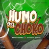 Humo Del Choko - Single