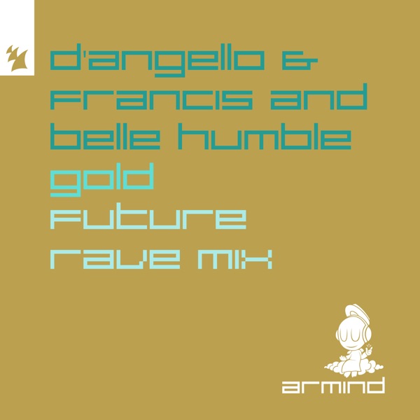 Gold (D'angello & Francis Future Rave Mix) - Single