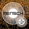 Mensch Mensch (Live 2003) Mensch Live 2003 - EP