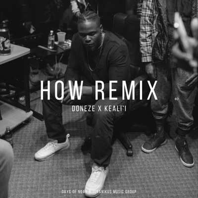 HOW (feat. Keali'i) [Remix] - Single
