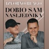 Dobio Sam Nasljednika - Single