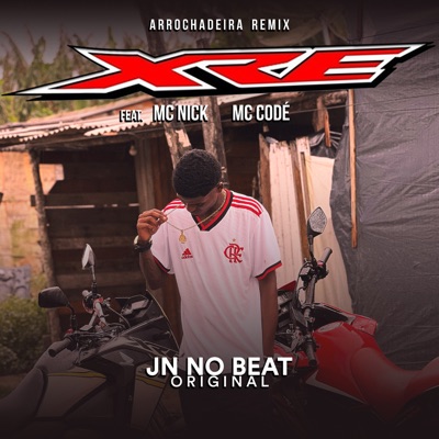 Xre (Arrochadeira Remix) [feat. Mc Nick & MC Code] - Single