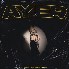Ayer (feat. Mac Light) MART LN