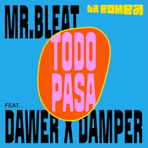 Todo Pasa (feat. Dawer X Damper)