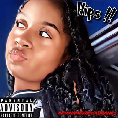 Hips (feat. Ariana Nenaeh) - Single