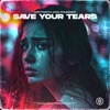 Save Your Tears - Single