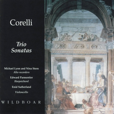 Arcangelo Corelli: Six Trio Sonatas from Concerti Grossi, Op. VI