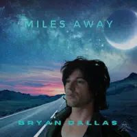 Miles Away — Dallas