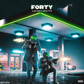 Forty (feat. Sinna Five) Ajay Dan