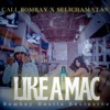 LIKE a MAC (feat. Selicha Matan) [Radio Edit] - Single