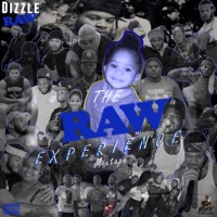The RAW Experience - Dizzle Raw