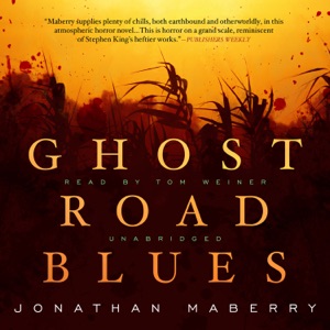 Ghost Road Blues (The Pine Deep Trilogy)