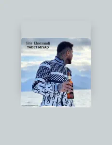 Poslechněte si interpreta Sina Khorsandi, sledujte hudební videa, přečtěte si životopis, podívejte se na data turné a další informace.