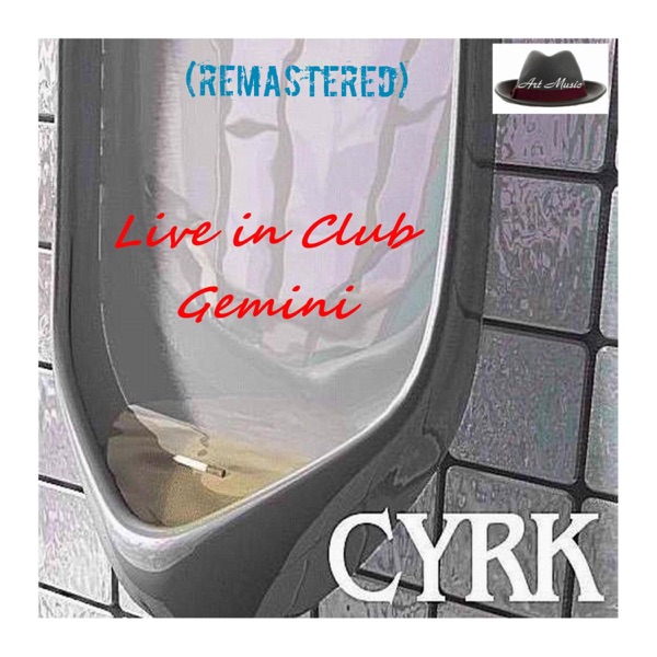 Cyrk Live in Club Gemini 1979 (Live Remastered 2022)