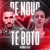 De Novo Te Bôto (feat. MC Dom Lp) - Single