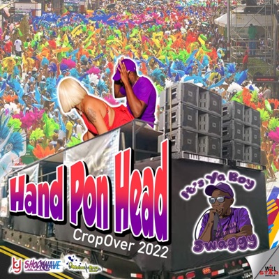 Hand Pon Head (feat. Swaggy) - Single