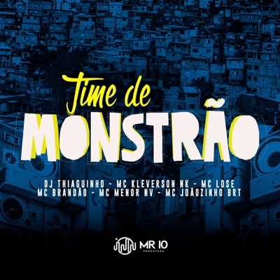 Time de Monstrão (feat. Mc Brandão, MC KLEVERSON NK & MC MENOR NV) - Single