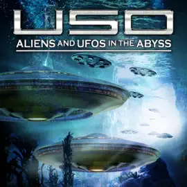 USO: Aliens and UFOs in the Abyss (Original Recording)