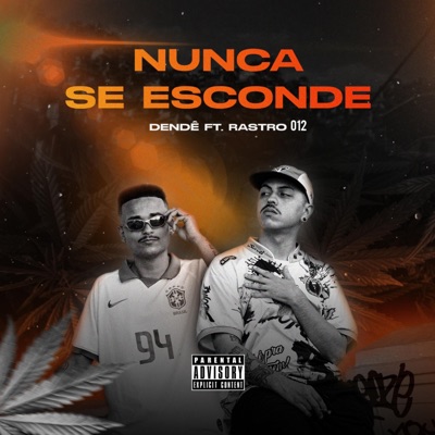 Nunca Se Esconde (feat. Rastro 012) - Single