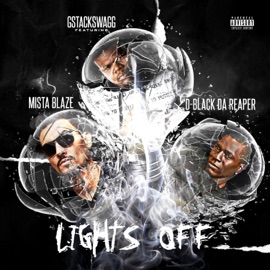Lights Off (feat. D-Black Da Reaper) [Mista Blaze Remix] GStackSwagg