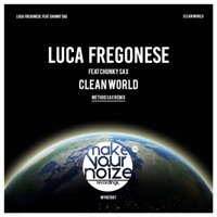 Clean World (feat. Chunky Sax) [Method Sax Remix] - Single - Luca Fregonese