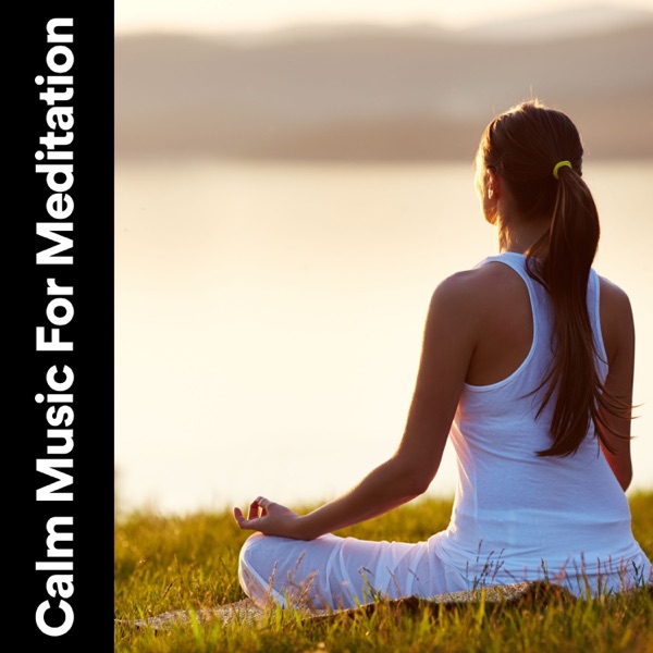 Calm Music for Meditation