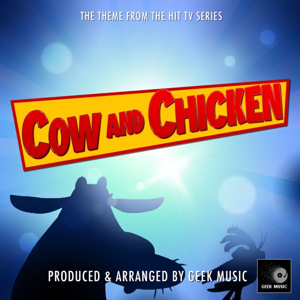 Cow and Chicken Main Theme (From "Cow and Chicken")