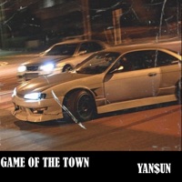 GAME OF THE TOWN - Single - YAN$UN