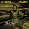 Champions: Rare Miles from the Complete Jack Johnson Sessions - Miles Davis