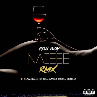 Naieee (Remix) [feat. Stamina, Amber Lulu, Chid Benz & Bilnass] - Single