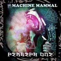 Machine Mammal - Perseph One