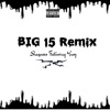 BIG 15 (Remix) [feat. Ynvg] - Single