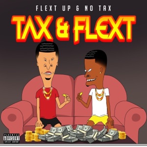 Tax and Flex (feat. No Tax)