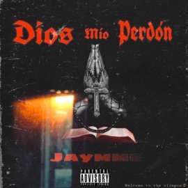 Dios Mio Perdón Jaymme