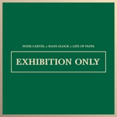 Exhibition Only (Feat Life Of Pappa) artwork