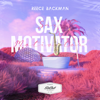 Sax Motivator (Extended Mix) - Reece Backman