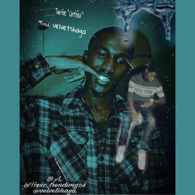 Certified (feat. "Prod. Velvetshaga) - Single